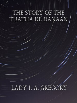 cover image of The story of the Tuatha de Danaan